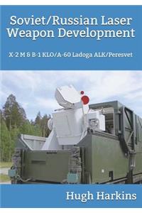 Soviet/Russian Laser Weapon Development