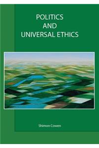 Politics and Universal Ethics