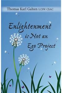 Enlightenment Is Not an Ego Project