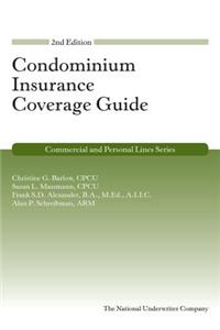 Condominium Insurance Coverage Guide, 2nd Edition