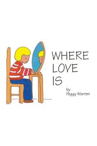 Where Love Is