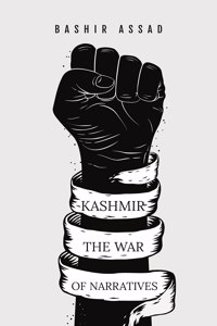Kashmir: The War of Narratives