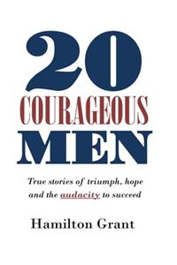 20 Courageous Men