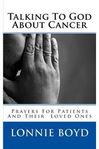 Talking To God About Cancer