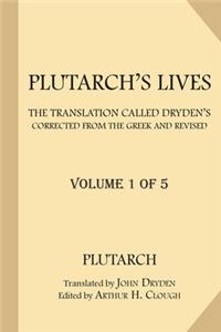 Plutarch's Lives [Volume 1 of 5]