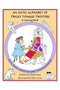Antic Alphabet of Tricky Tongue Twisters