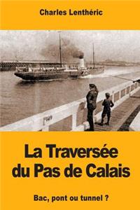 La Traversée du Pas de Calais