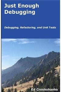 Just Enough Debugging