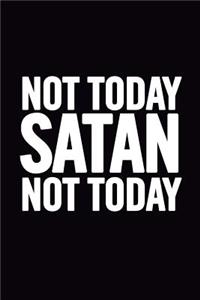 Not Today Satan