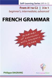 FRENCH GRAMMAR - 3-in-1 (from beginner's to advanced)