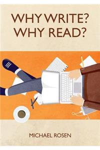 Why Write? Why Read?