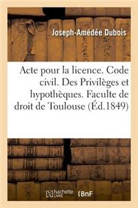 Acte Pour La Licence. Code Civil. Des Privilèges Et Hypothèques. Code de Commerce. Des Faillites