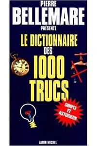 Dictionnaire Des 1000 Trucs (Le)