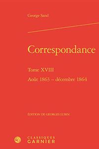 Correspondance. Tome XVIII