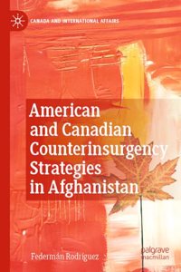 American and Canadian Counterinsurgency Strategies in Afghanistan