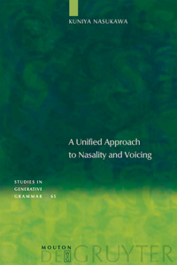 Unified Approach to Nasality and Voicing