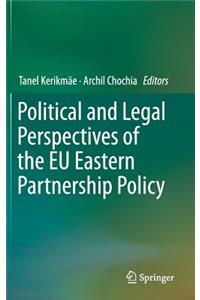 Political and Legal Perspectives of the EU Eastern Partnership Policy