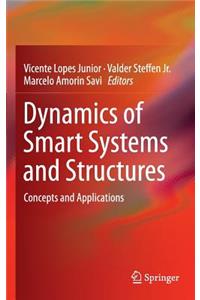 Dynamics of Smart Systems and Structures: Concepts and Applications