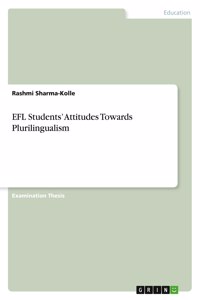 EFL Students' Attitudes Towards Plurilingualism