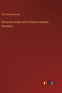 Discursos leídos ante la Real Academia Española