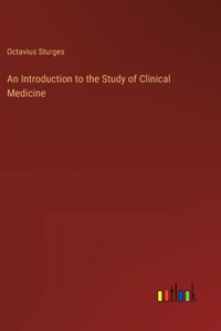Introduction to the Study of Clinical Medicine