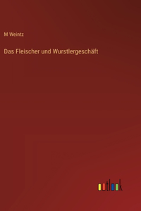 Fleischer und Wurstlergeschäft