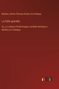 folle querelle