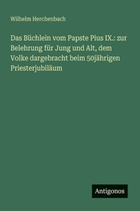 Das Büchlein vom Papste Pius IX.
