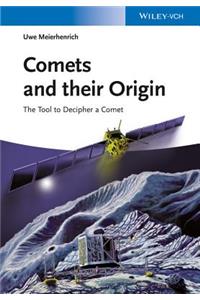 Comets and Their Origin