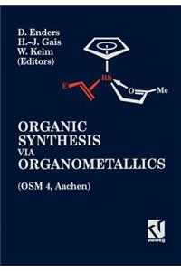 Organic Synthesis Via Organometallics (Osm 4)