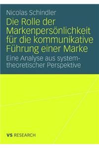 Die Rolle der Markenpersönlichkeit für die kommunikative Führung einer Marke