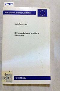 Kommunikation - Konflikt - Hierarchie