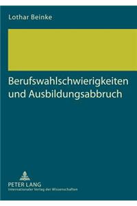 Berufswahlschwierigkeiten Und Ausbildungsabbruch