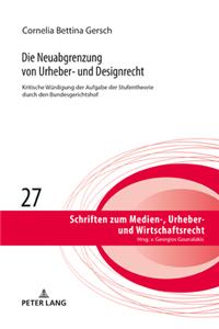 Die Neuabgrenzung von Urheber- und Designrecht