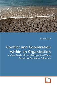 Conflict and Cooperation Within an Organization