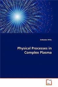 Physical Processes in Complex Plasma