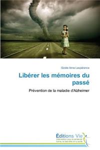 Libérer Les Mémoires Du Passé