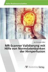 MR-Scanner Validierung mit Hilfe von Normdatenbanken der Hirnperfusion