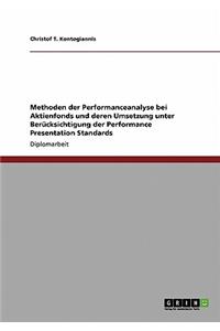 Methoden der Performanceanalyse bei Aktienfonds und deren Umsetzung unter Berücksichtigung der Performance Presentation Standards