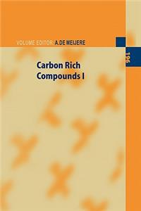 Carbon Rich Compounds I