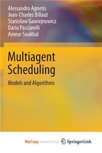 Multiagent Scheduling
