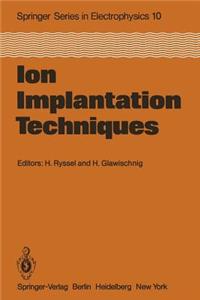 Ion Implantation Techniques
