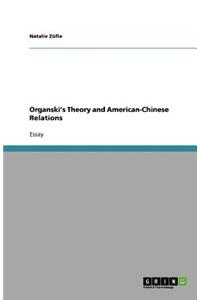 Organski's Theory and American-Chinese Relations