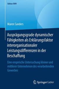 Ausprägungsgrade dynamischer Fähigkeiten als Erklärungsfaktor interorganisationaler Leistungsdifferenzen in der Beschaffung