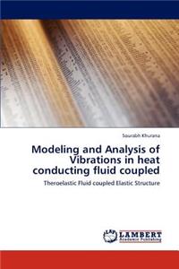 Modeling and Analysis of Vibrations in Heat Conducting Fluid Coupled
