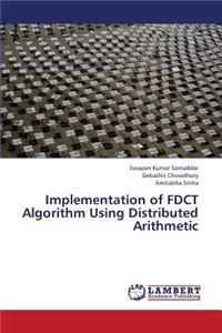 Implementation of FDCT Algorithm Using Distributed Arithmetic