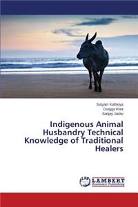 Indigenous Animal Husbandry Technical Knowledge of Traditional Healers