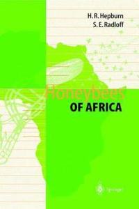 Honeybees of Africa [Special Indian Edition - Reprint Year: 2020] [Paperback] H. Randall Hepburn; Sarah E. Radloff