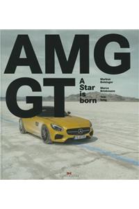 Mercedes-AMG GT: A Star is Born