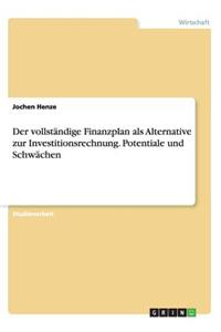 vollständige Finanzplan als Alternative zur Investitionsrechnung. Potentiale und Schwächen